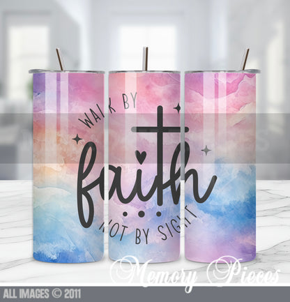 20 ounce Insulated Skinny Tumbler - Walk by Faith not by Sight