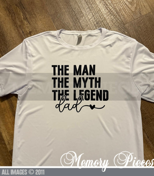 The Man, The Myth, The Legend, Dad T-Shirt