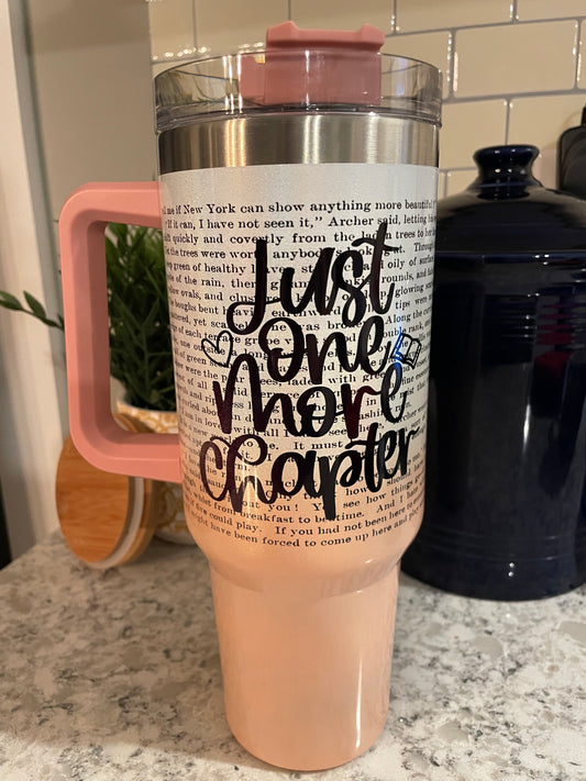 40 ounce Insulated Travel Tumbler - Just One More Chapter