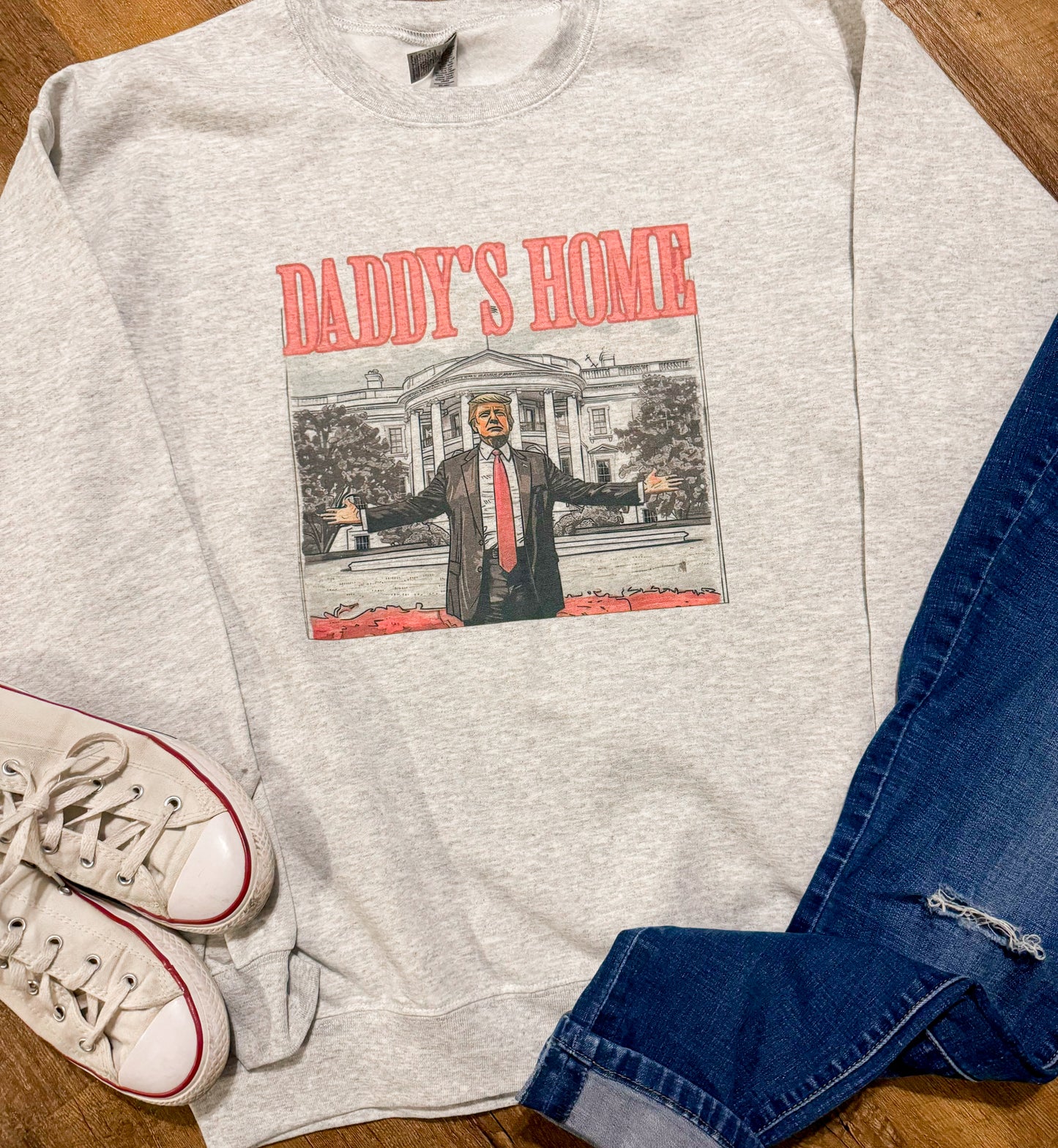 'Daddy's Home' Trump Crewneck Sweatshirt