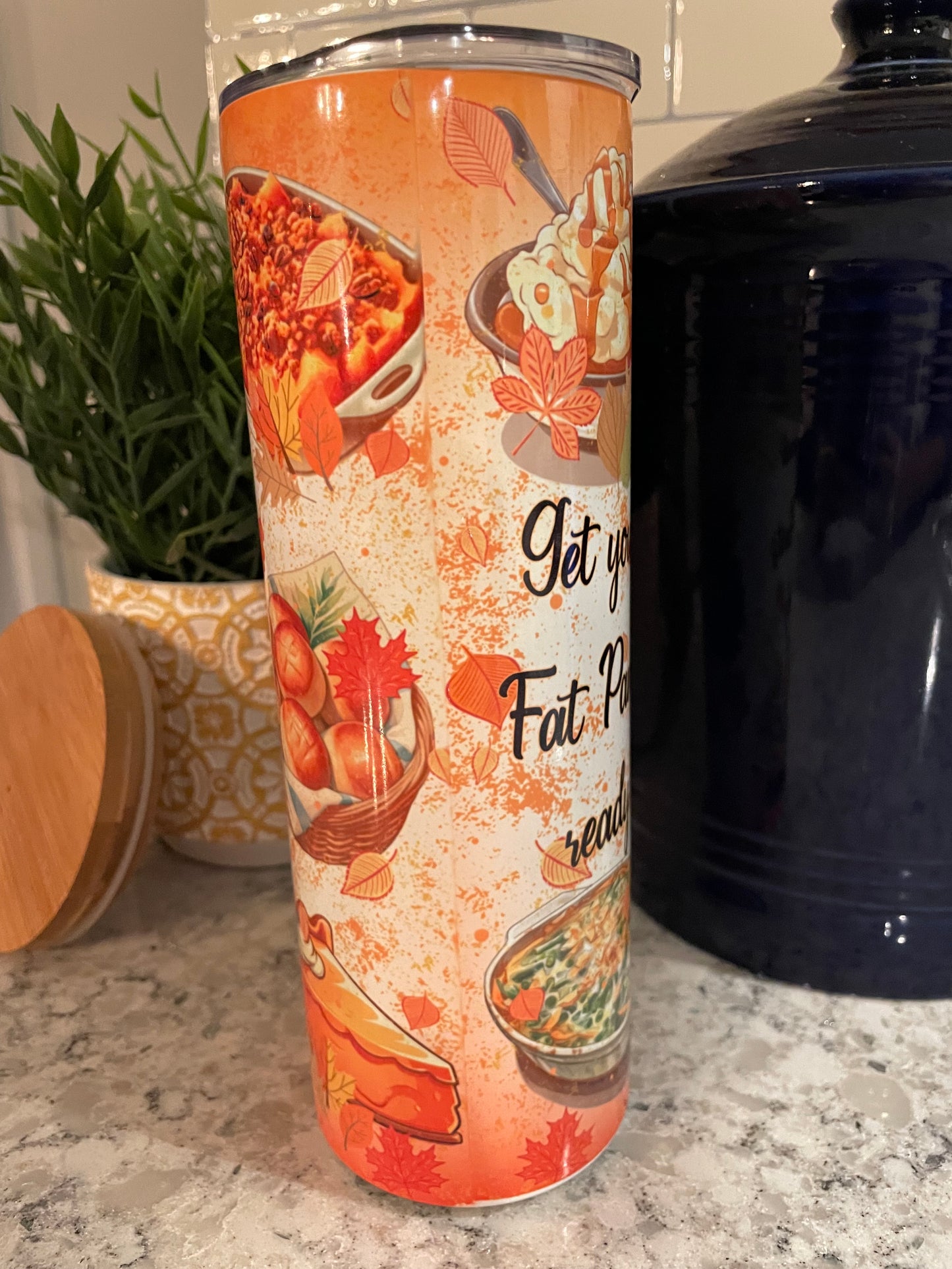 20 ounce Insulated Skinny Tumbler - Get Your Fat Pants Ready  Thanksgiving Turkey