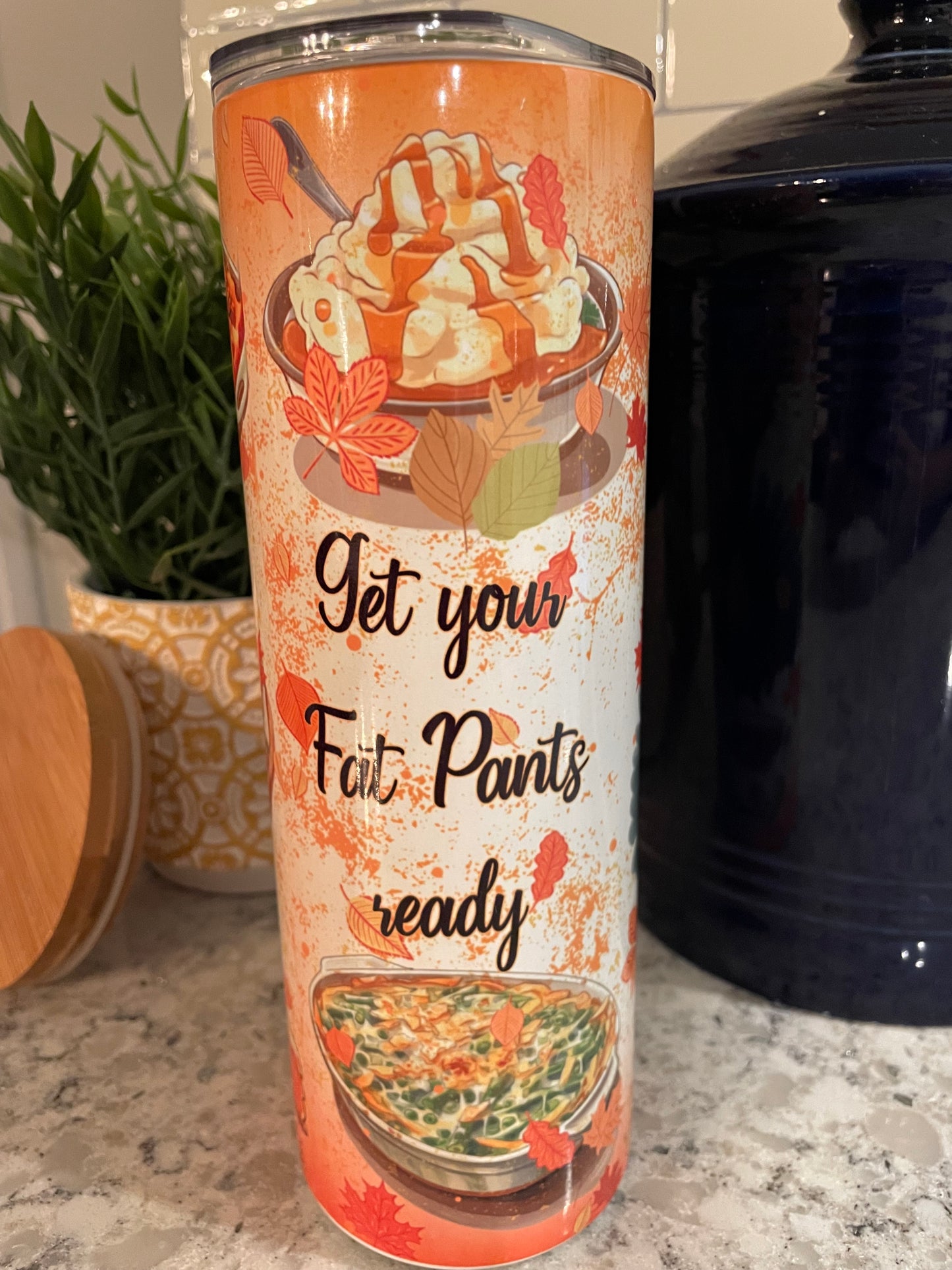 20 ounce Insulated Skinny Tumbler - Get Your Fat Pants Ready  Thanksgiving Turkey