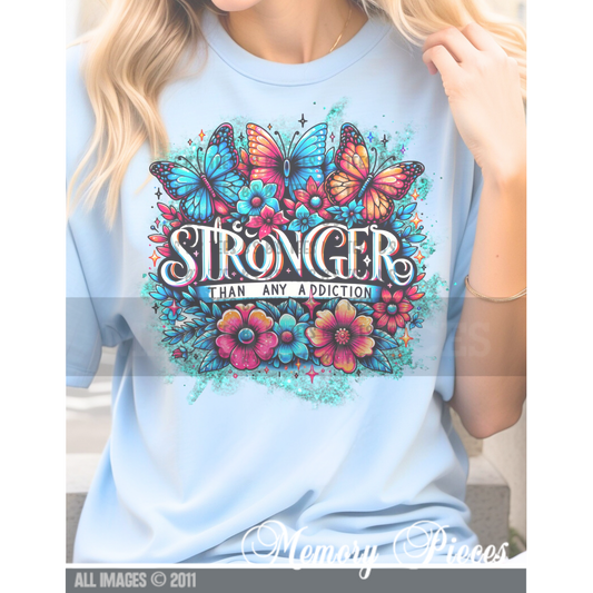 Stronger Than Any Addiction T-Shirt