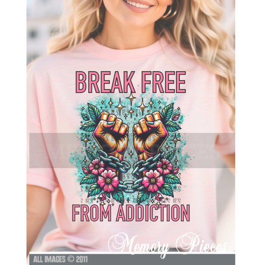 Break Free From Addiction T-Shirt