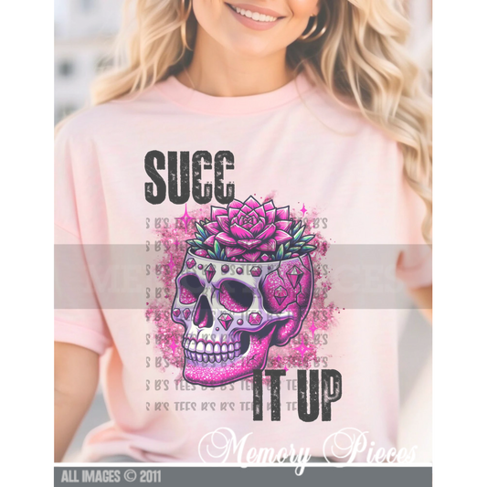 Succ It Up T-Shirt