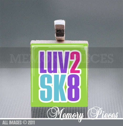 'LUV2SK8' Scrabble Tile Pendant with Ball Chain