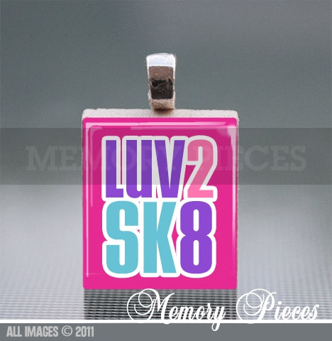 'LUV2SK8' Scrabble Tile Pendant with Ball Chain