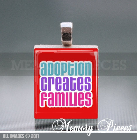 'Adoption Creates Families' Scrabble Tile Pendant with Ball Chain