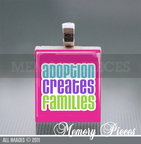 'Adoption Creates Families' Scrabble Tile Pendant with Ball Chain