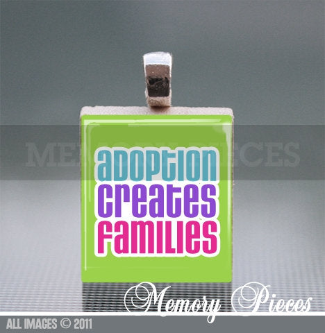 'Adoption Creates Families' Scrabble Tile Pendant with Ball Chain